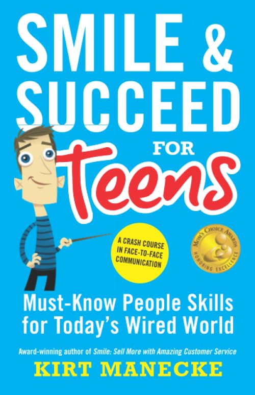 Smile & Succeed for Teens: Must-Know People Skills for Today's Wired World-A Crash Course in Face-To-Face Communication Health, Nutrition & Fitness