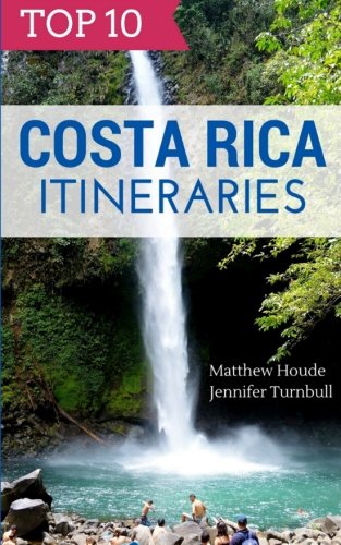 Top 10 Costa Rica Itineraries book