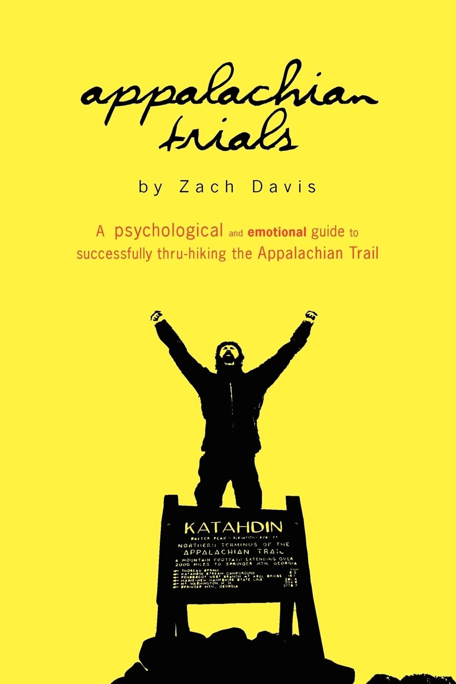 Appalachian Trials: A Psychological and Emotional Guide To Thru-Hike the Appalachian Trail book