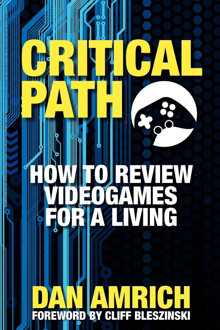 Critical Path: How to Review Videogames for a Living Media & Communication