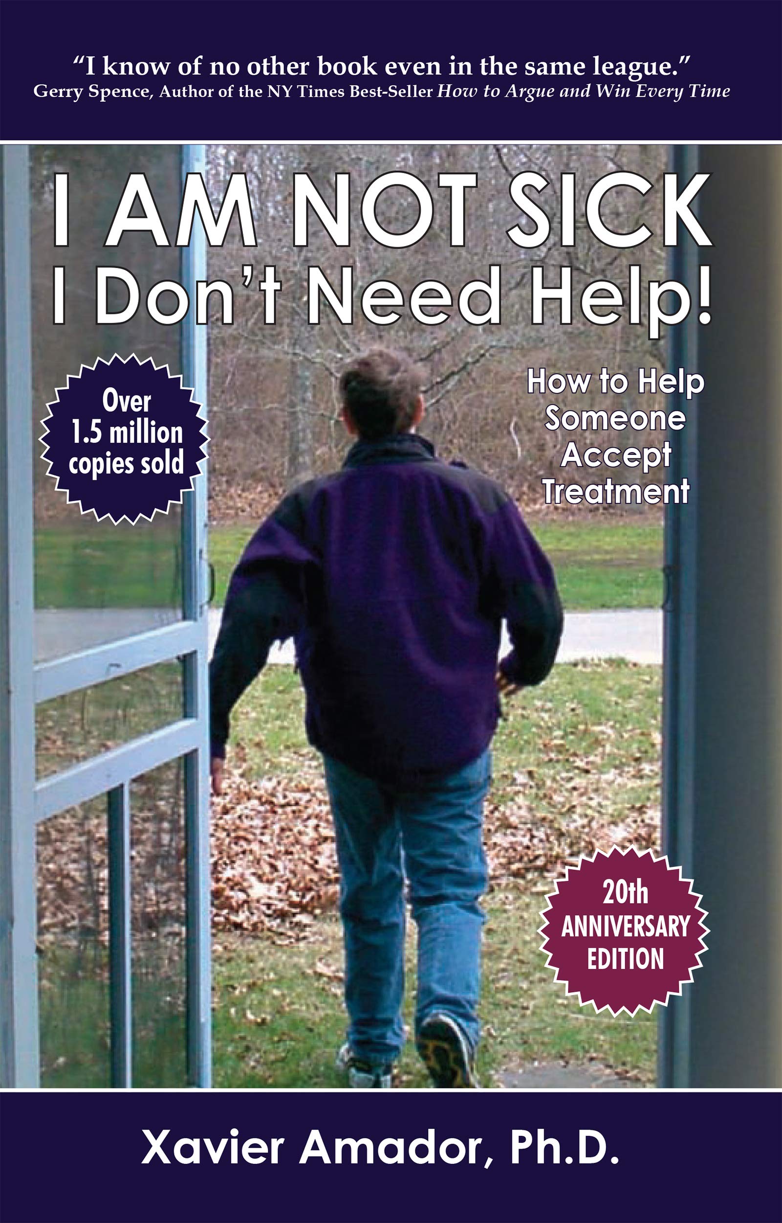 I Am Not Sick, I Don't Need Help!: How to Help Someone Accept Treatment Parents & Children
