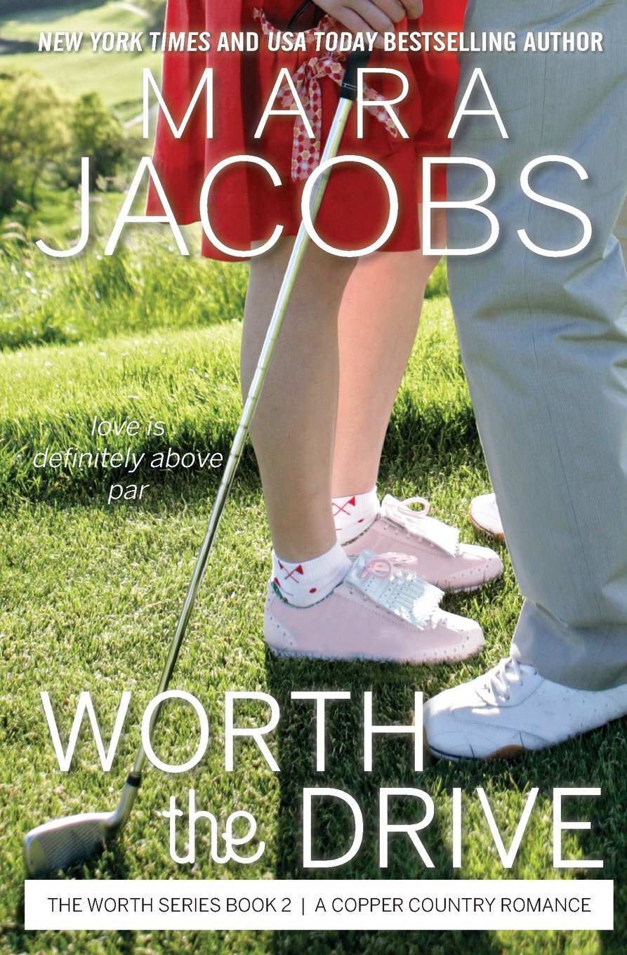 Worth The Drive: The Worth Series, Book 2: A Copper Country Romance Contemporary literature