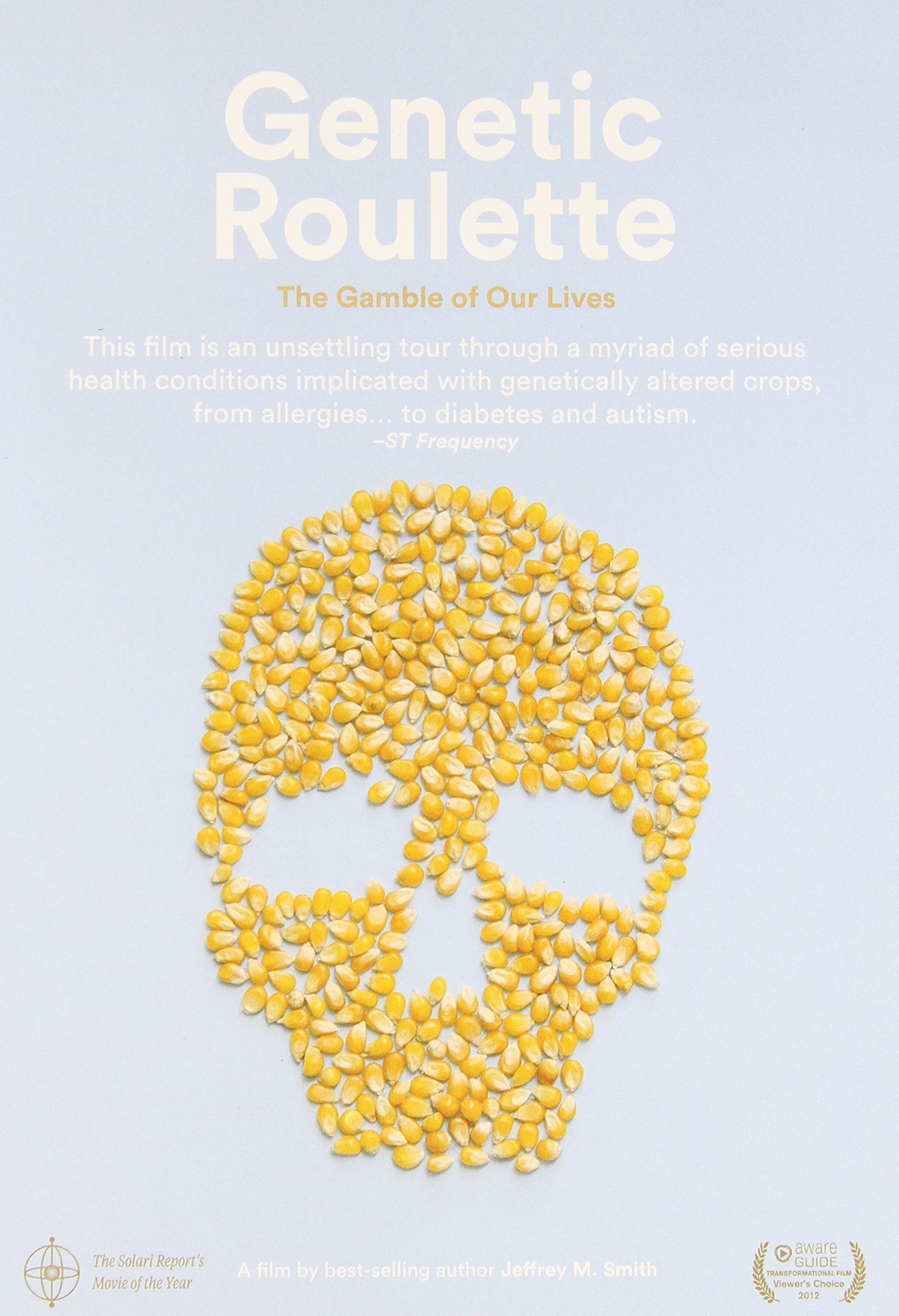 Genetic Roulette: The Gamble of Our Lives: Includes Bonus DVD Films