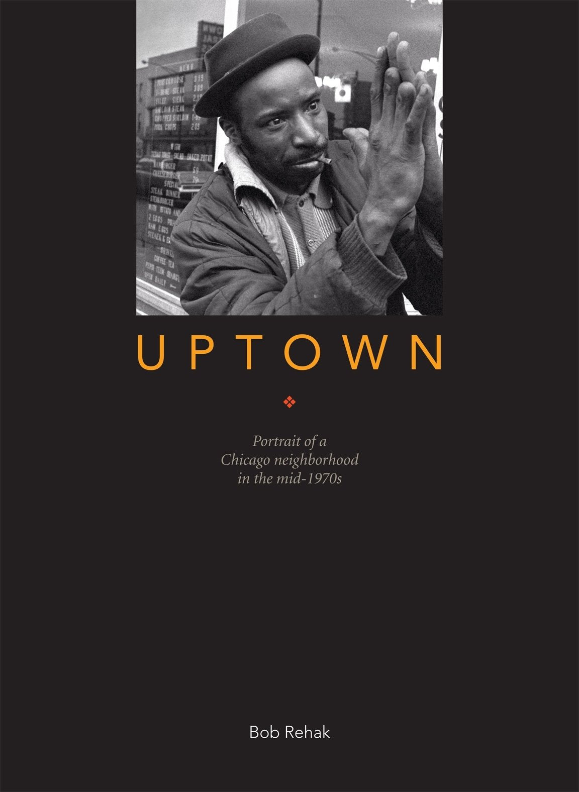 Uptown: Portrait of a Chicago Neighborhood in the mid-1970s book