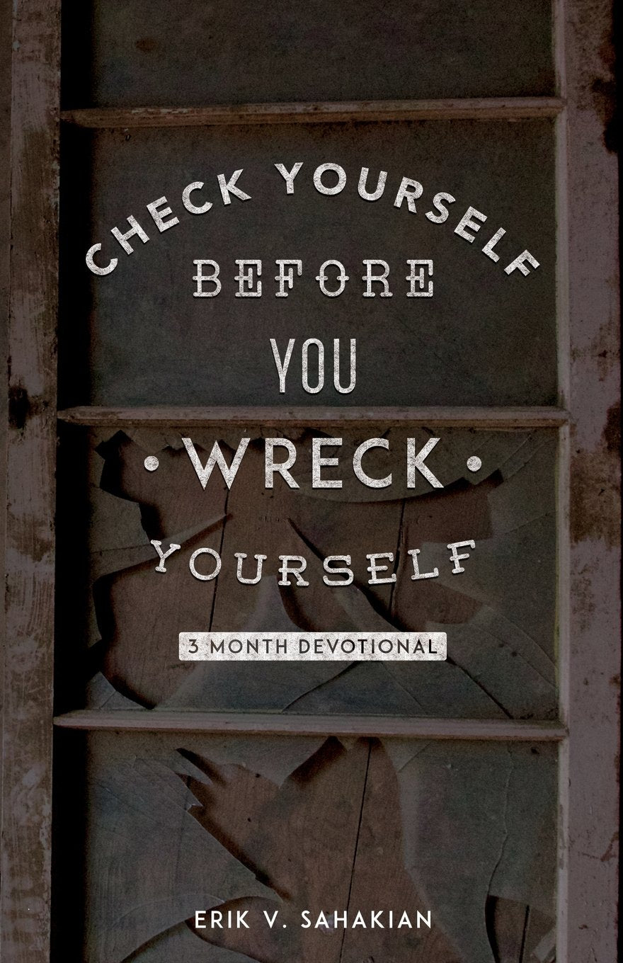 Check Yourself Before You Wreck Yourself: 3 Month Devotional Religion & Esotericism