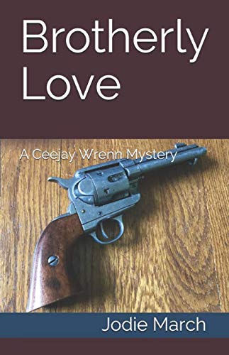 Brotherly Love: A Ceejay Wrenn Mystery Detective & CSI