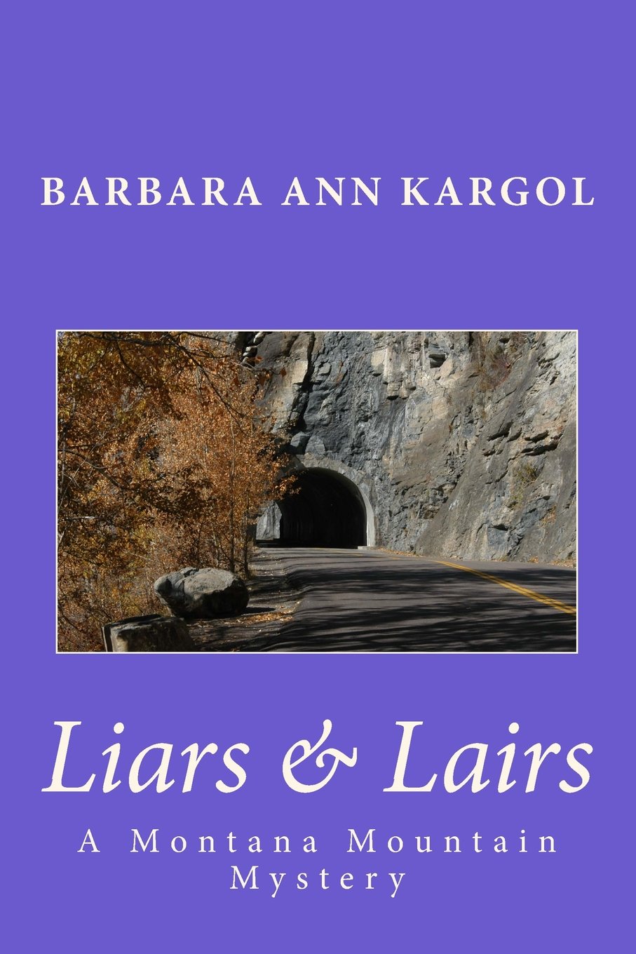 Liars & Lairs: A Montana Mountain Mystery Detective & CSI