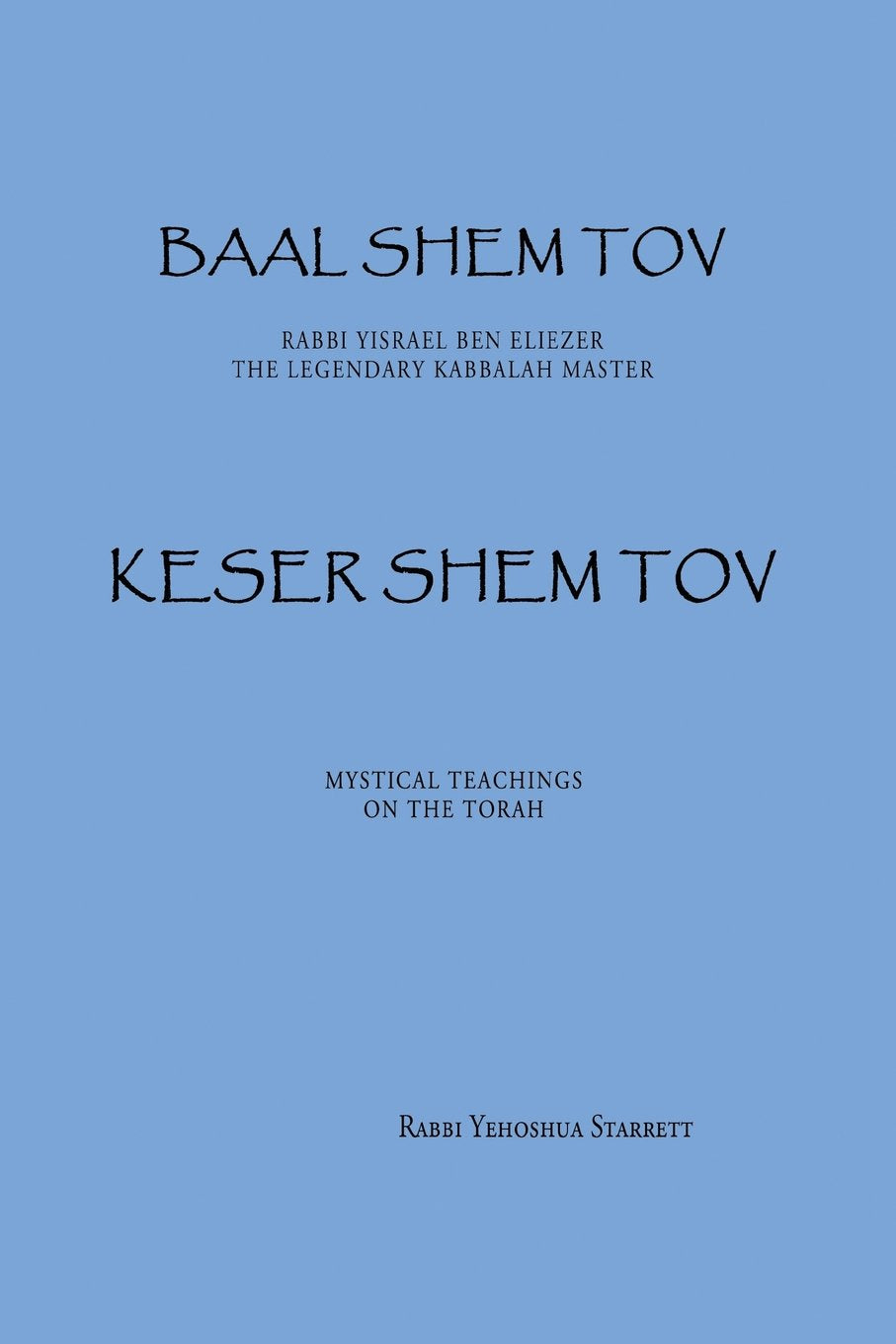 Keser Shem Tov (Baal Shem Tov, Band 1) Religion & Esotericism