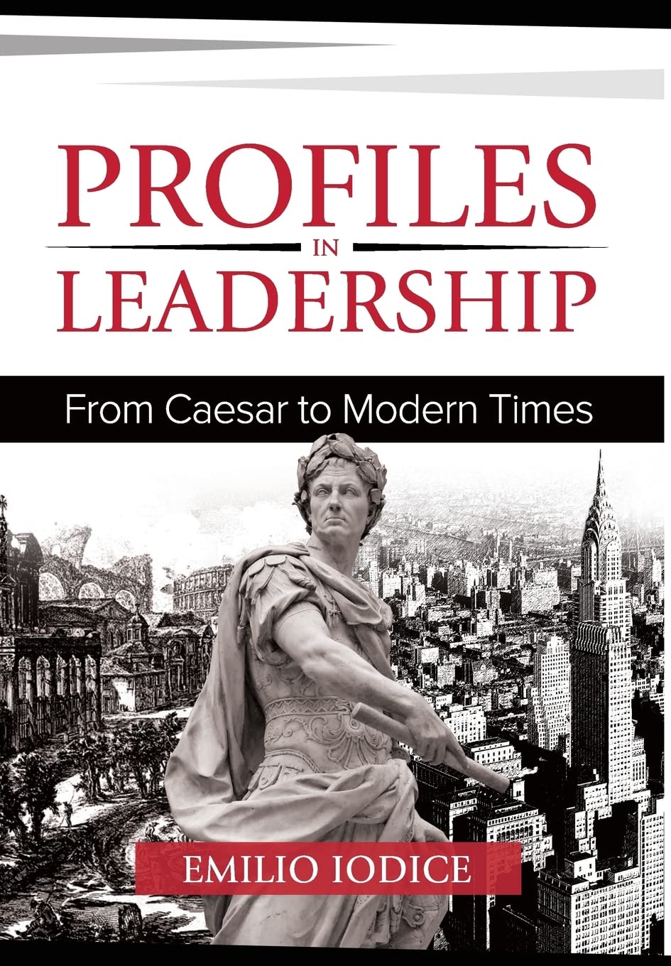 Profiles in Leadership: From Caesar to Modern Times Business, Finance & Career