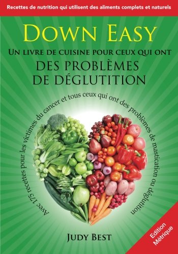 Down Easy Edition Francaise: Un livre de cuisine pour ceux qui ont des problemes de deglutition book