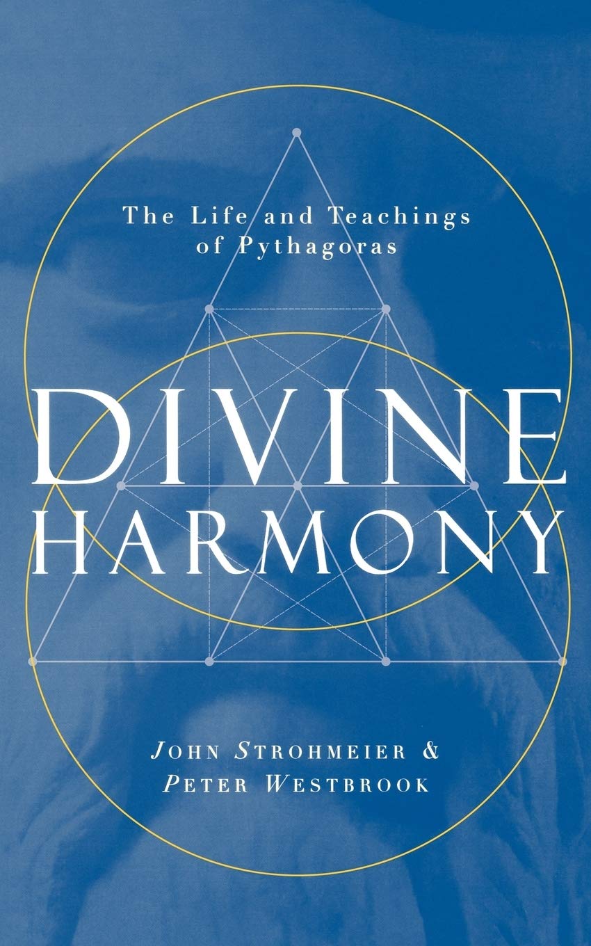Divine Harmony: The Life and Teachings of Pythagoras Philosophy