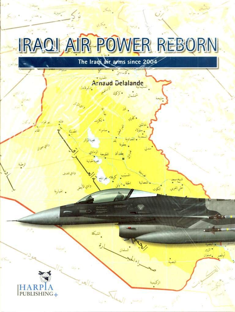 Iraqi Air Power Reborn: The Iraqi Air Arms Since 2004 Social Sciences