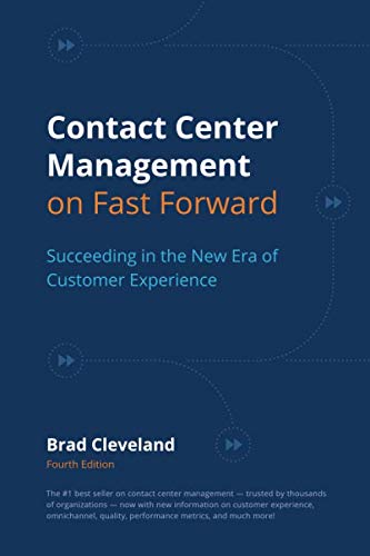Contact Center Management on Fast Forward: Succeeding in the New Era of Customer Experience Business, Finance & Career