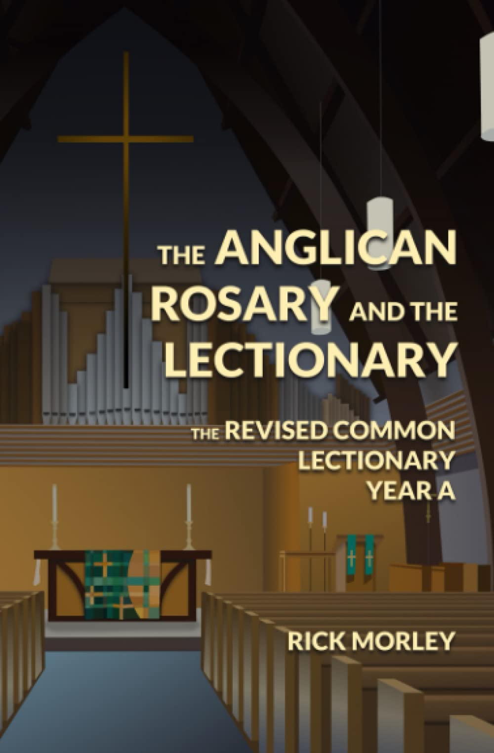 The Anglican Rosary and the Lectionary: The Revised Common Lectionary Year A Religion & Esotericism