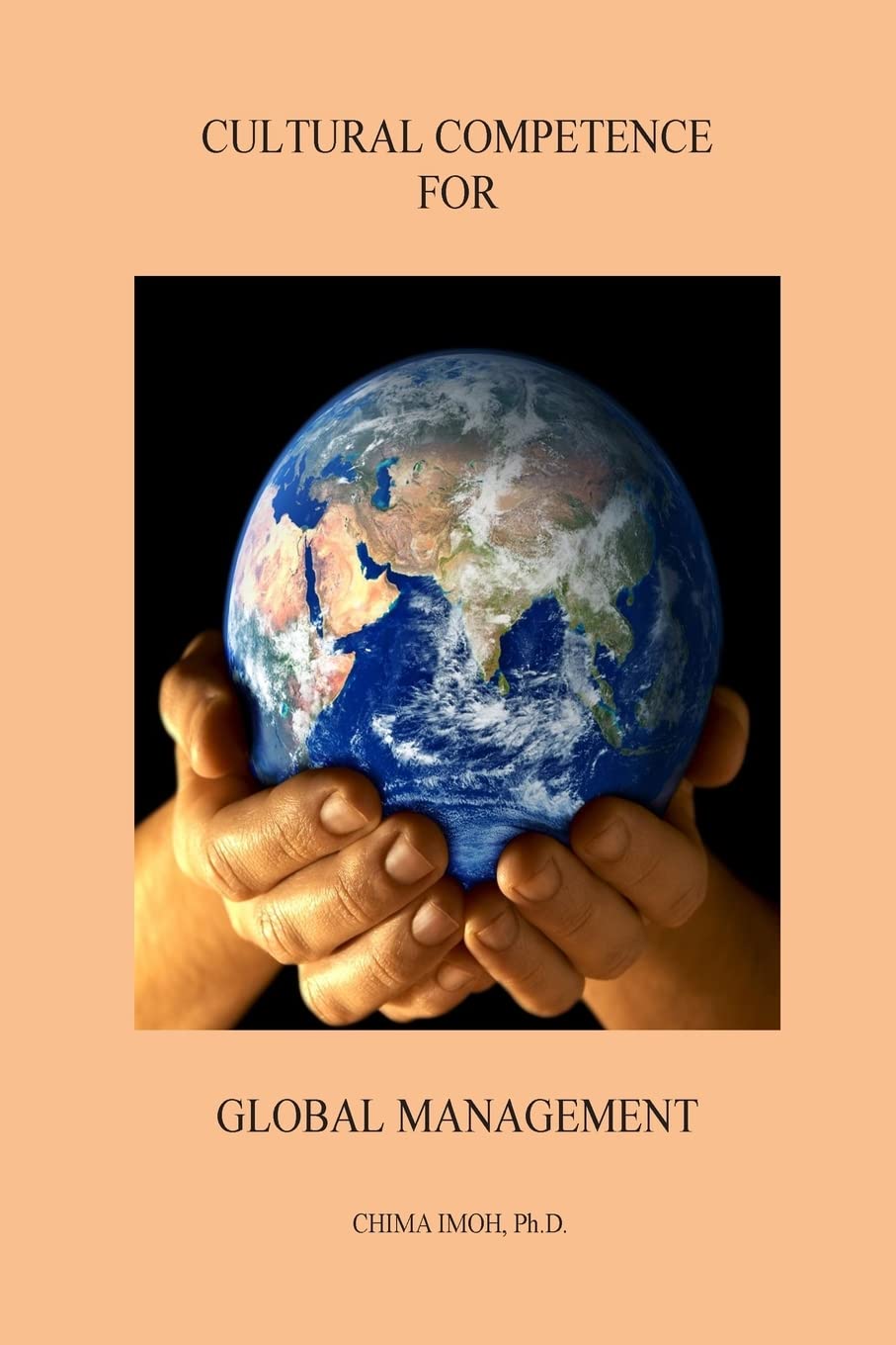 Cultural Competence for Global Management Business, Finance & Career