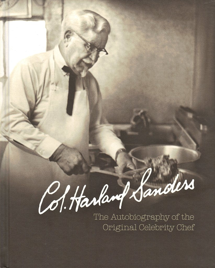Colonel Harland Sanders - The Autobiography Of The Original Celebrity Chef (English) Books
