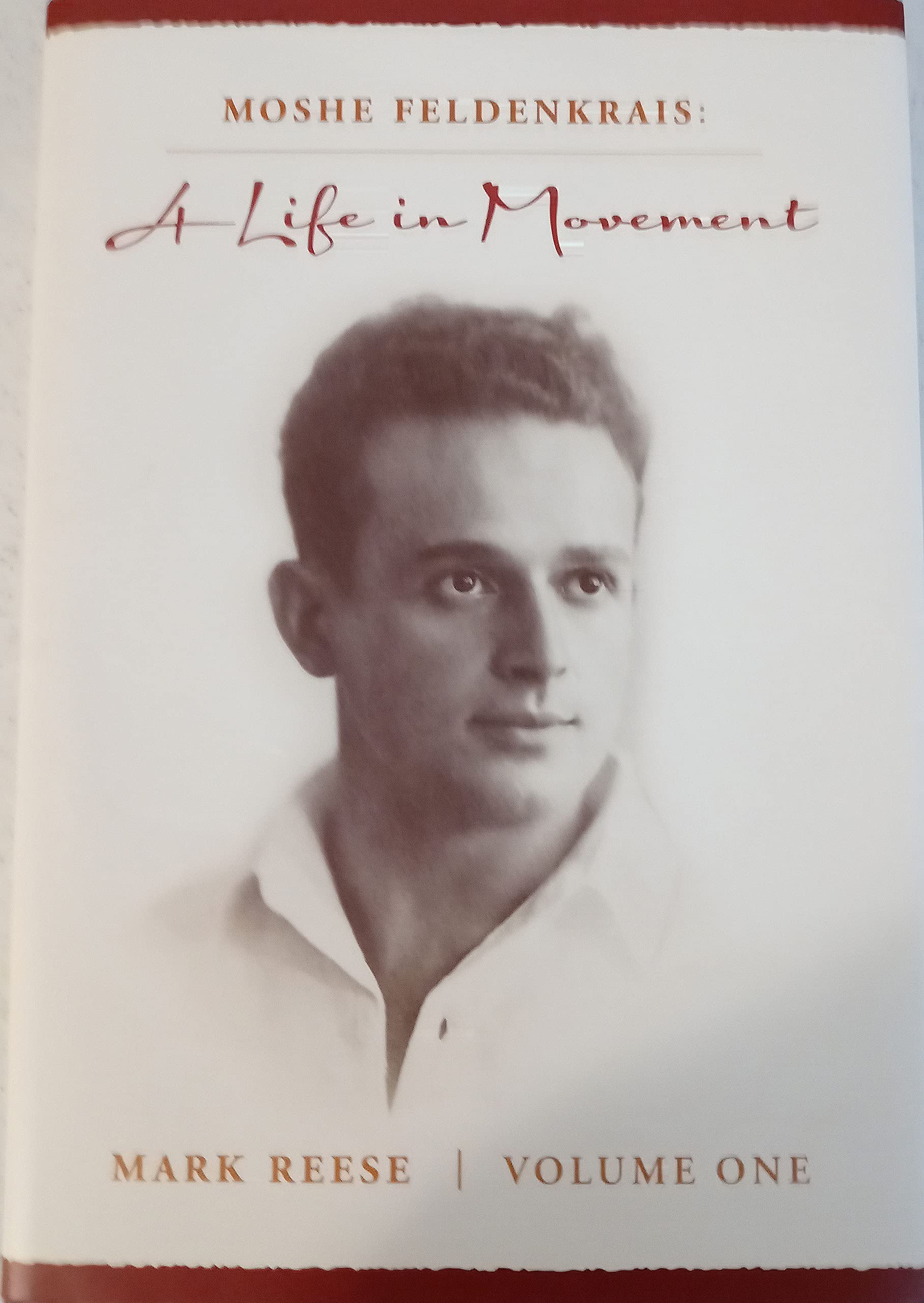 Moshe Feldenkrais: A Life in Movement book