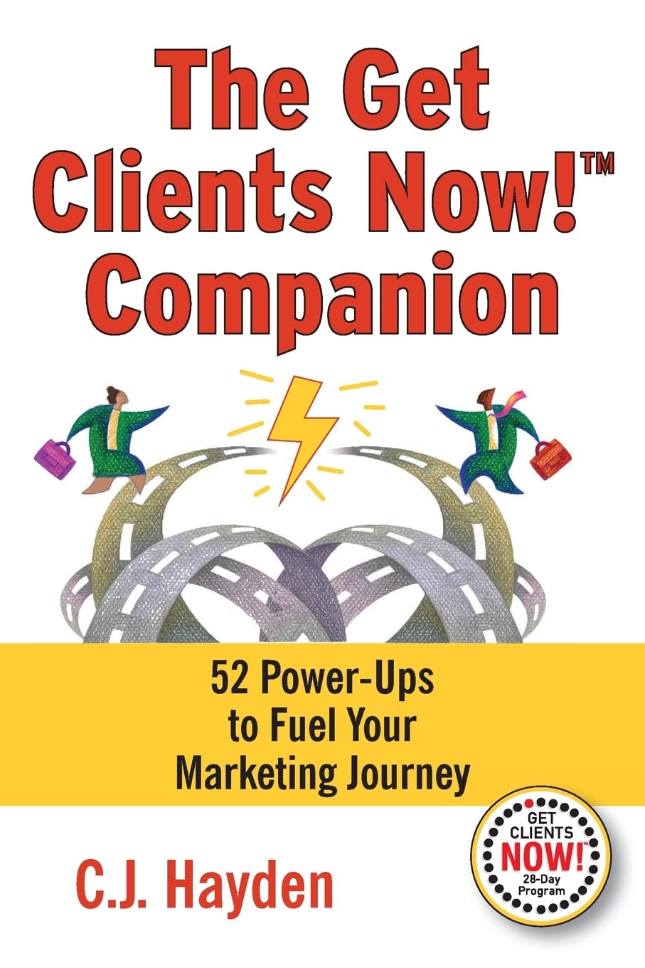 The Get Clients Now! Companion Business, Finance & Career