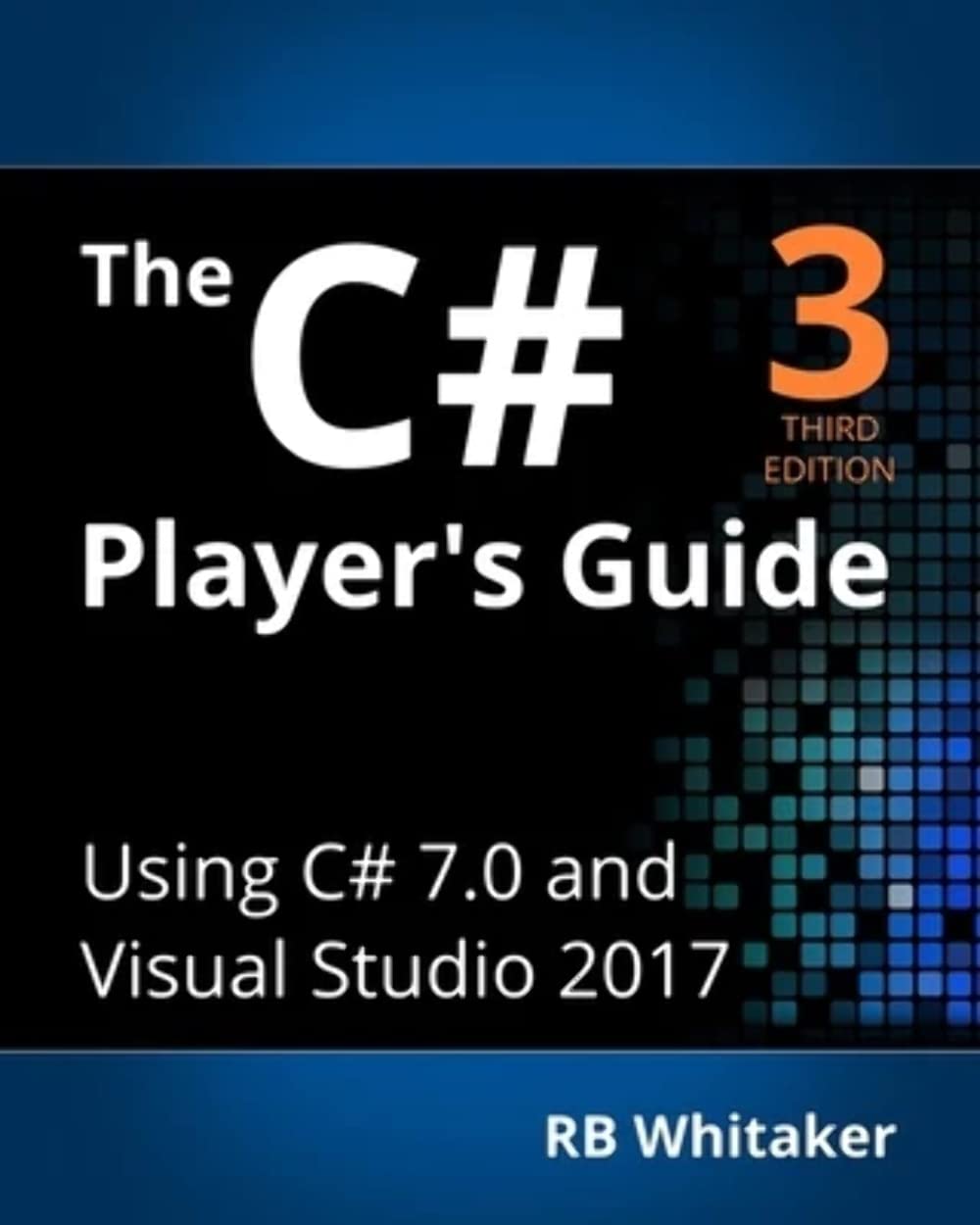 The C# Player's Guide (3rd Edition) Computer Science