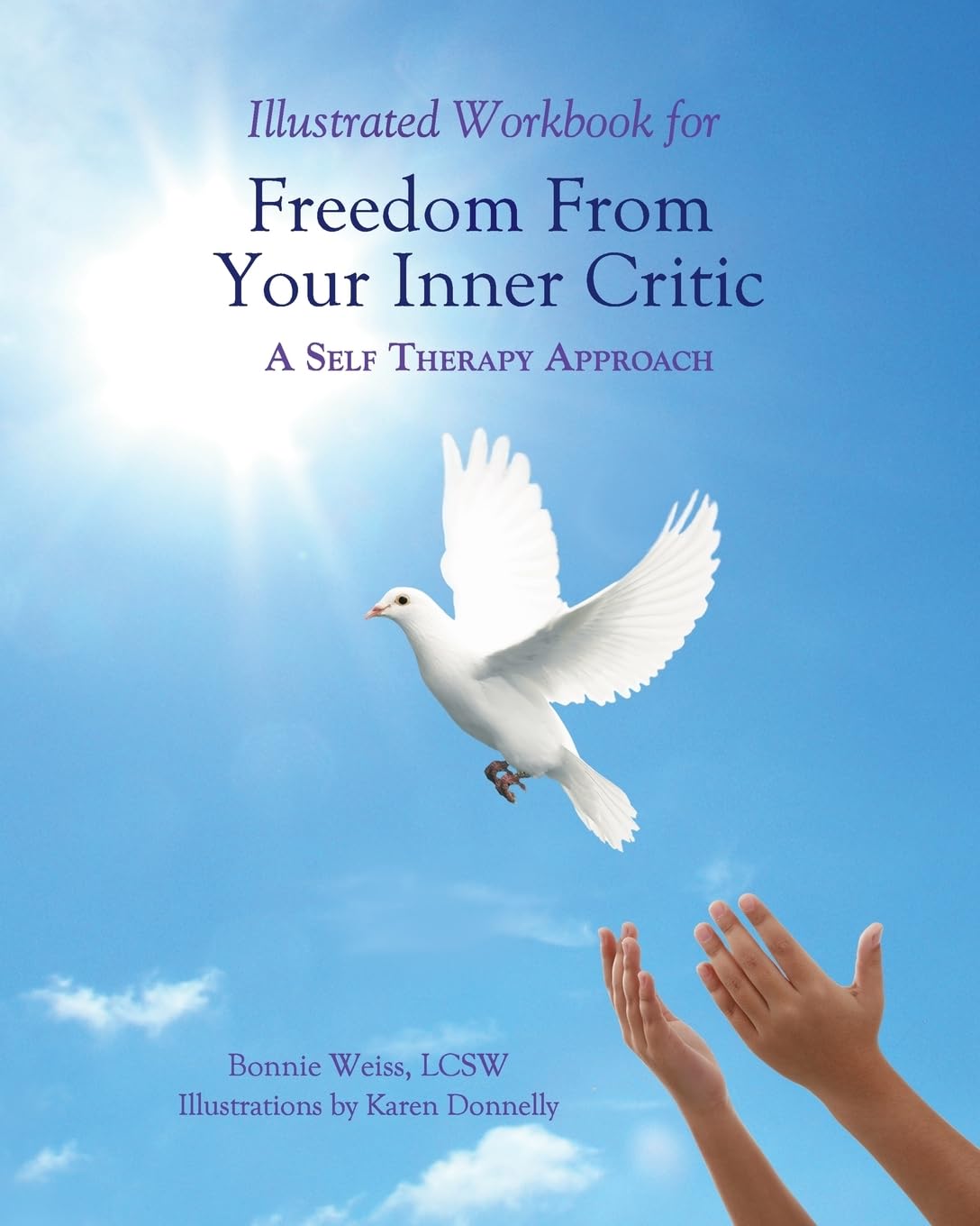 Illustrated Workbook For Freedom from Your Inner Critic:: A Self Therapy Approch Business, Finance & Career