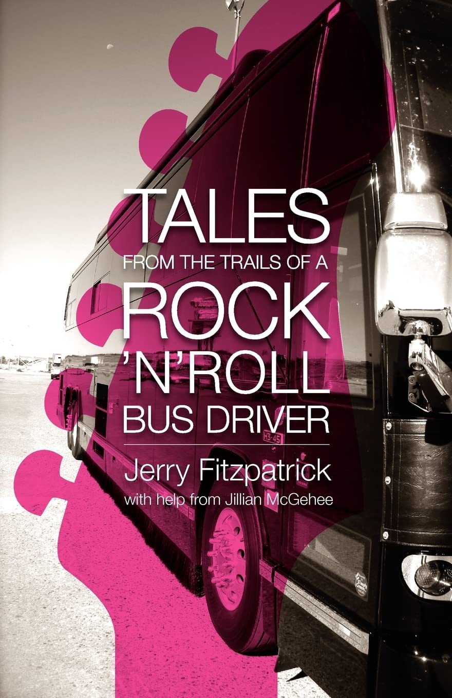 Tales from the Trails of a Rock 'n' Roll Bus Driver Social Sciences