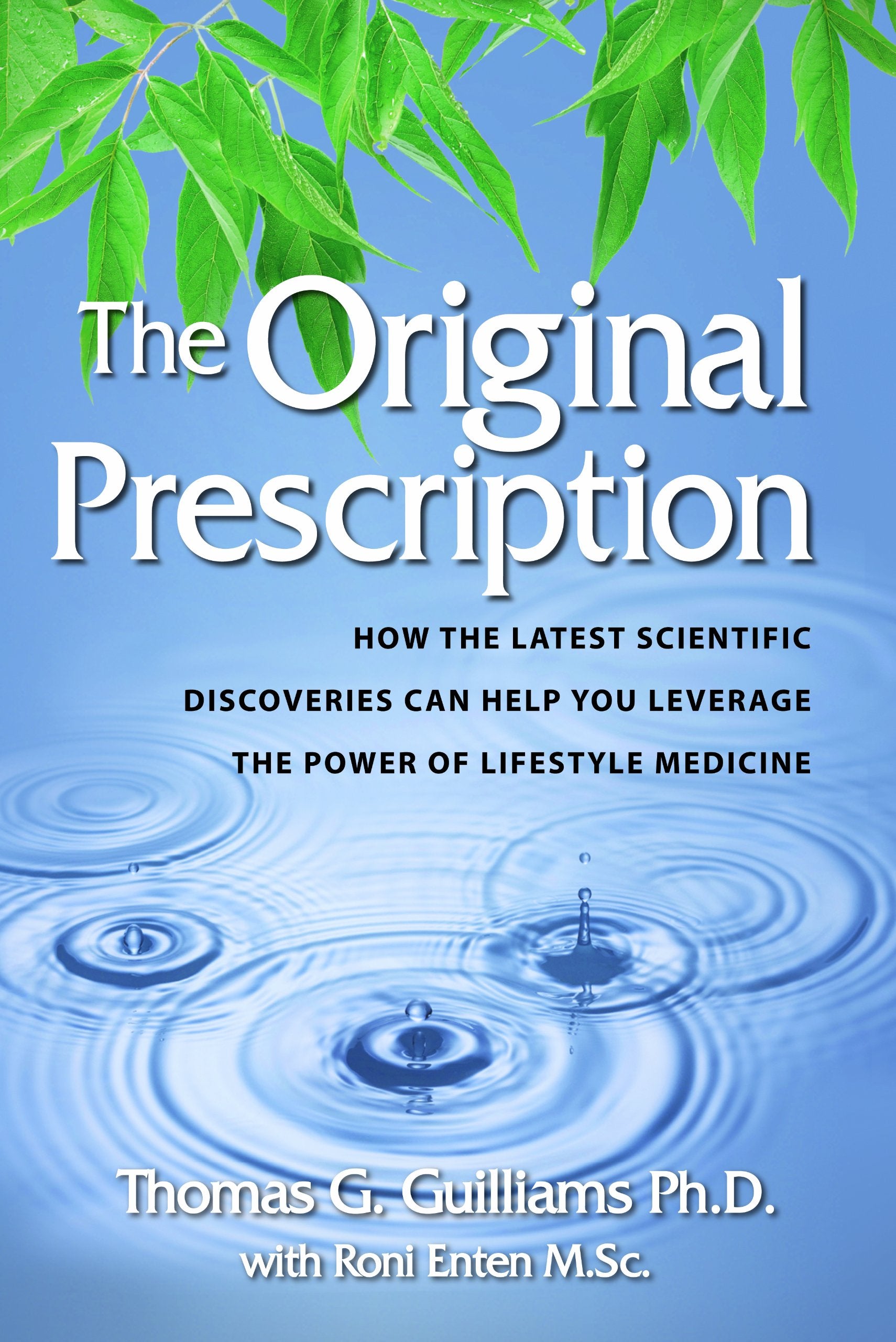 The Original Prescription: How the Latest Scientific Discoveries Can Help You Leverage the Power of Lifestyle Medicine Books