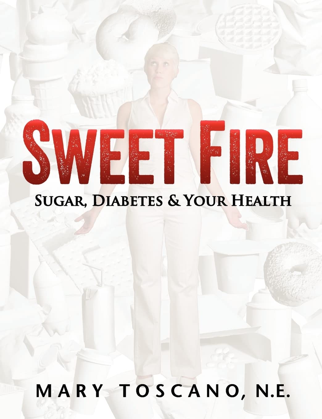 Sweet Fire: Sugar, Diabetes & Your Health Study Guides