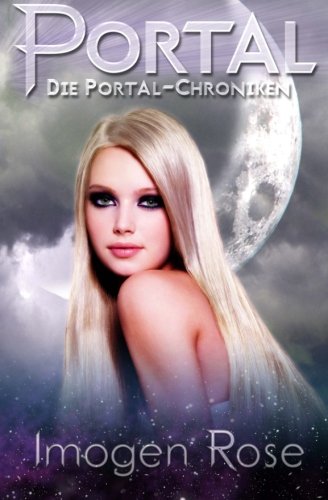 Die Portal-Chroniken - Portal: Band 1 Novels & Short Stories