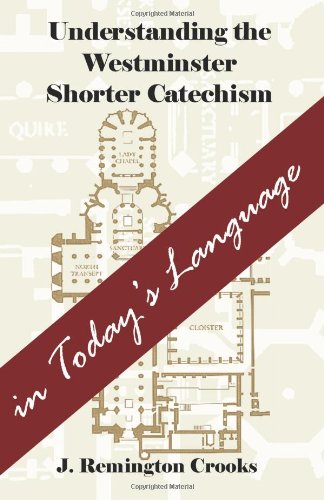 Understanding the Westminster Shorter Catechism in Today's Language Religion & Esotericism