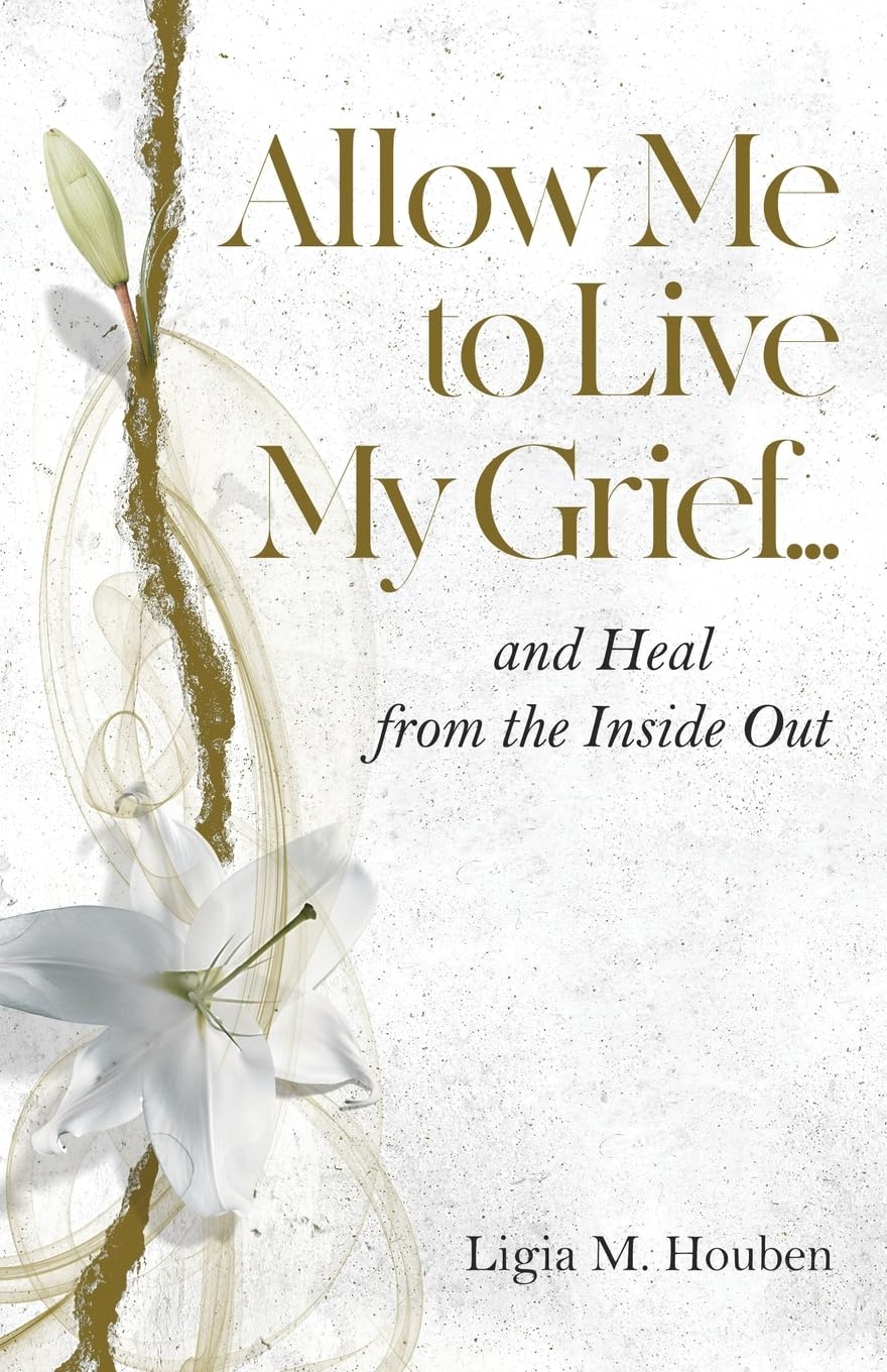 Allow Me to Live My Grief...: and Heal from the Inside Out Health, Nutrition & Fitness