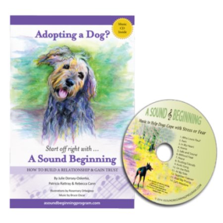 Adopting a Dog? Start Off Right with a Sound Beginning: How to Build a Relationship and Gain Trust Books