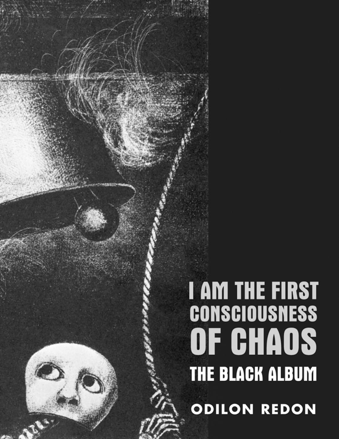 I Am the First Consciousness of Chaos: The Black Album book