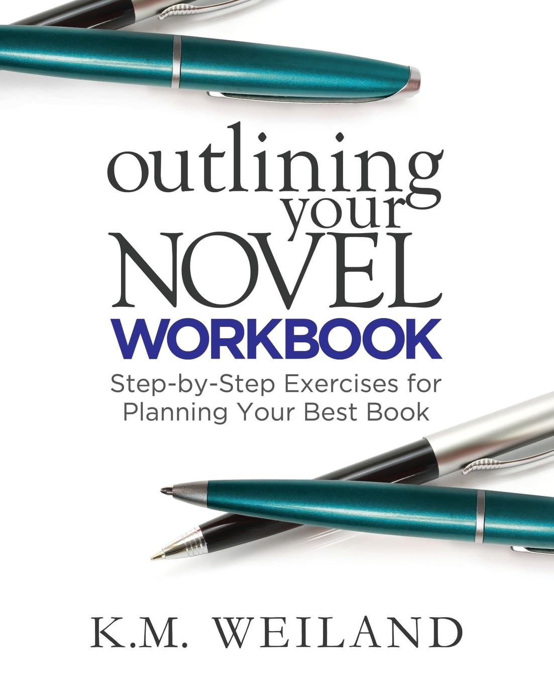 Outlining Your Novel Workbook: Step-by-Step Exercises for Planning Your Best Book (Helping Writers Become Authors, Band 2) Media & Communication