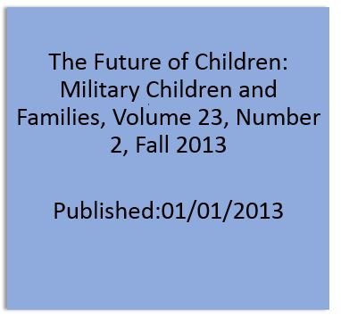 The Future of Children: Military Children and Families, Volume 23, Number 2, Fall 2013 book