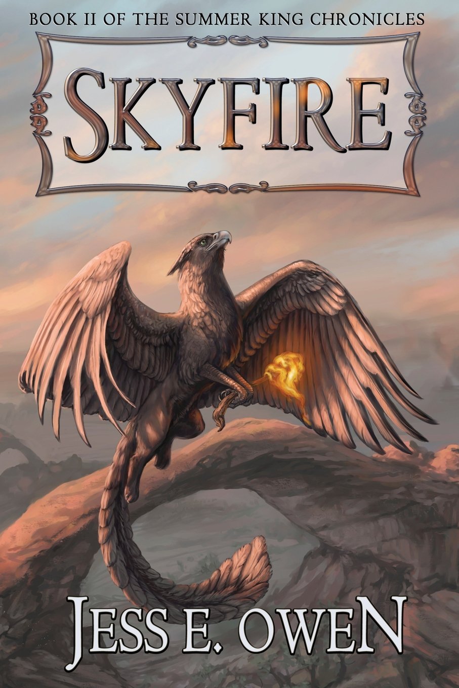Skyfire: Book II of the Summer King Chronicles Fantasy & Sci-Fi