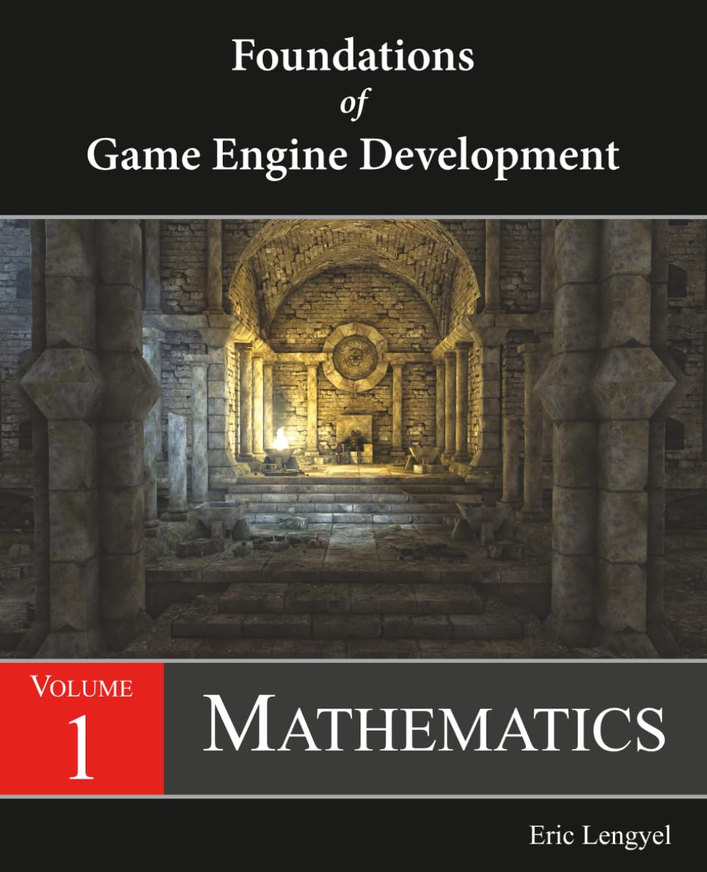 Foundations of Game Engine Development, Volume 1: Mathematics Computer Science