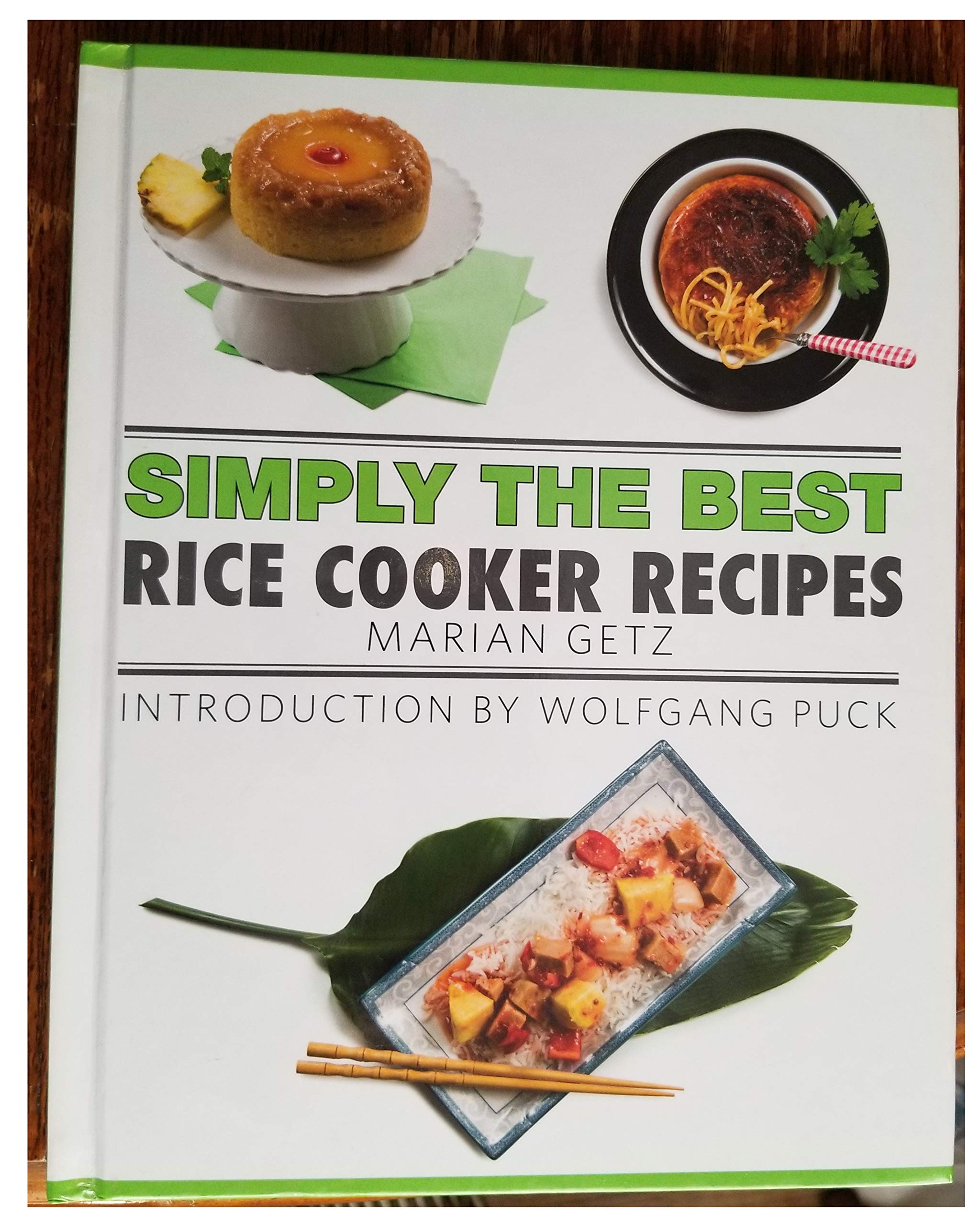 Simply the Best: Rice Cooker Recipes Cookbook by Marian Getz (Author), Wolfgang Puck (2015) Gebundene Ausgabe Books