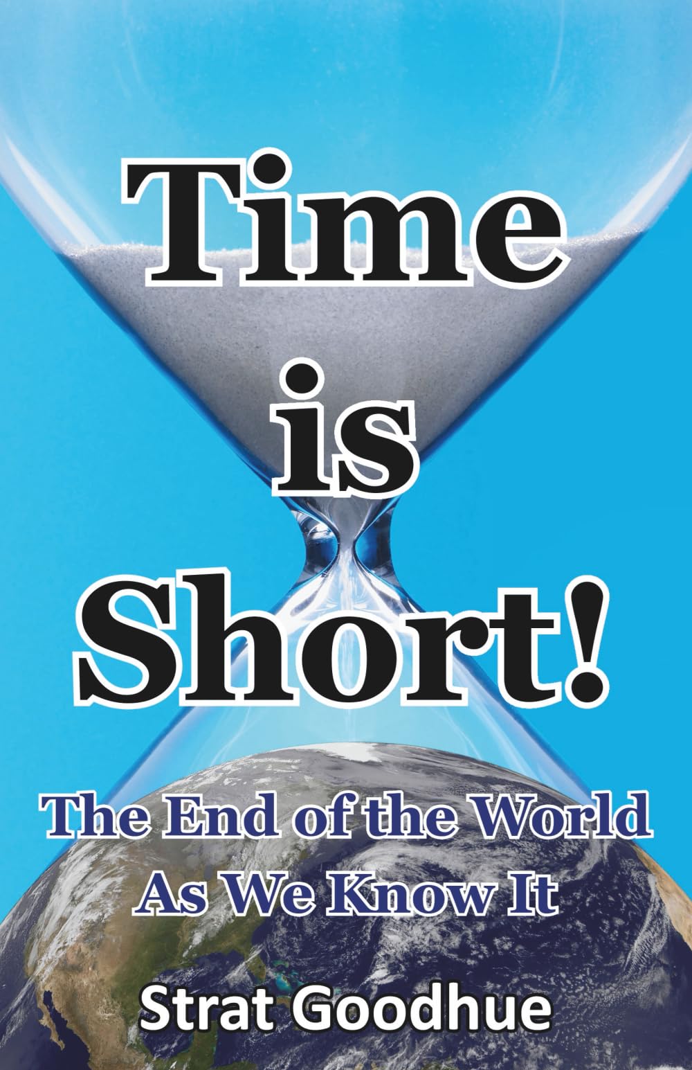 Time is Short!: The End of the World As We Know It Religion & Esotericism