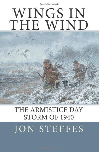 Wings in the Wind: The Armistice Day Storm of 1940 Politics & History