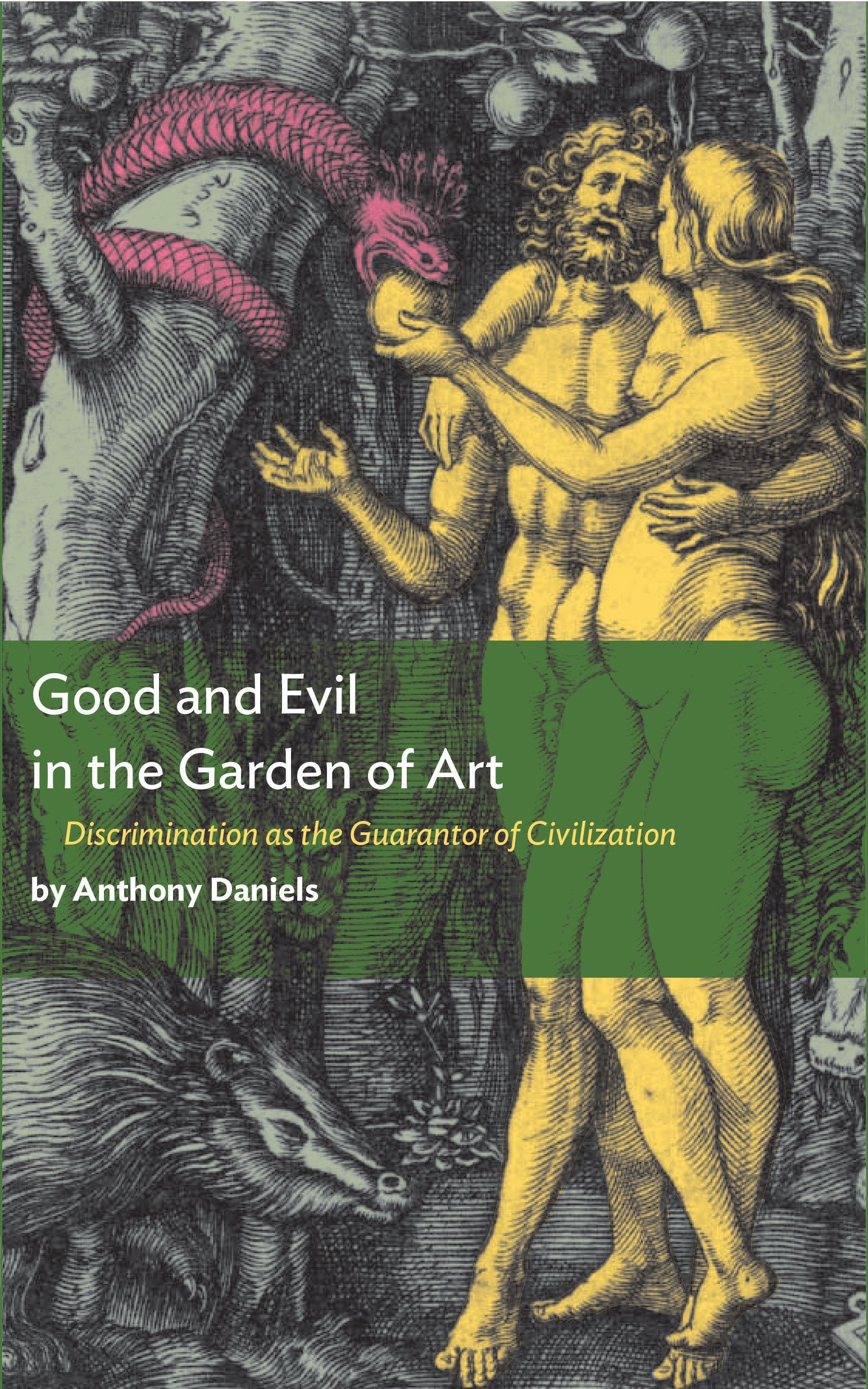 Good and Evil in the Garden of Art: Discrimination As the Guarantor of Civilization book
