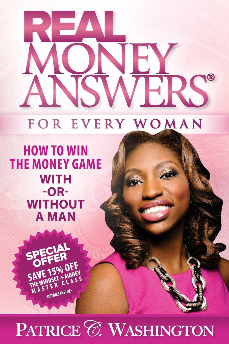 Real Money Answers for Every Woman: How to Win the Money Game With or Without a Man Business, Finance & Career