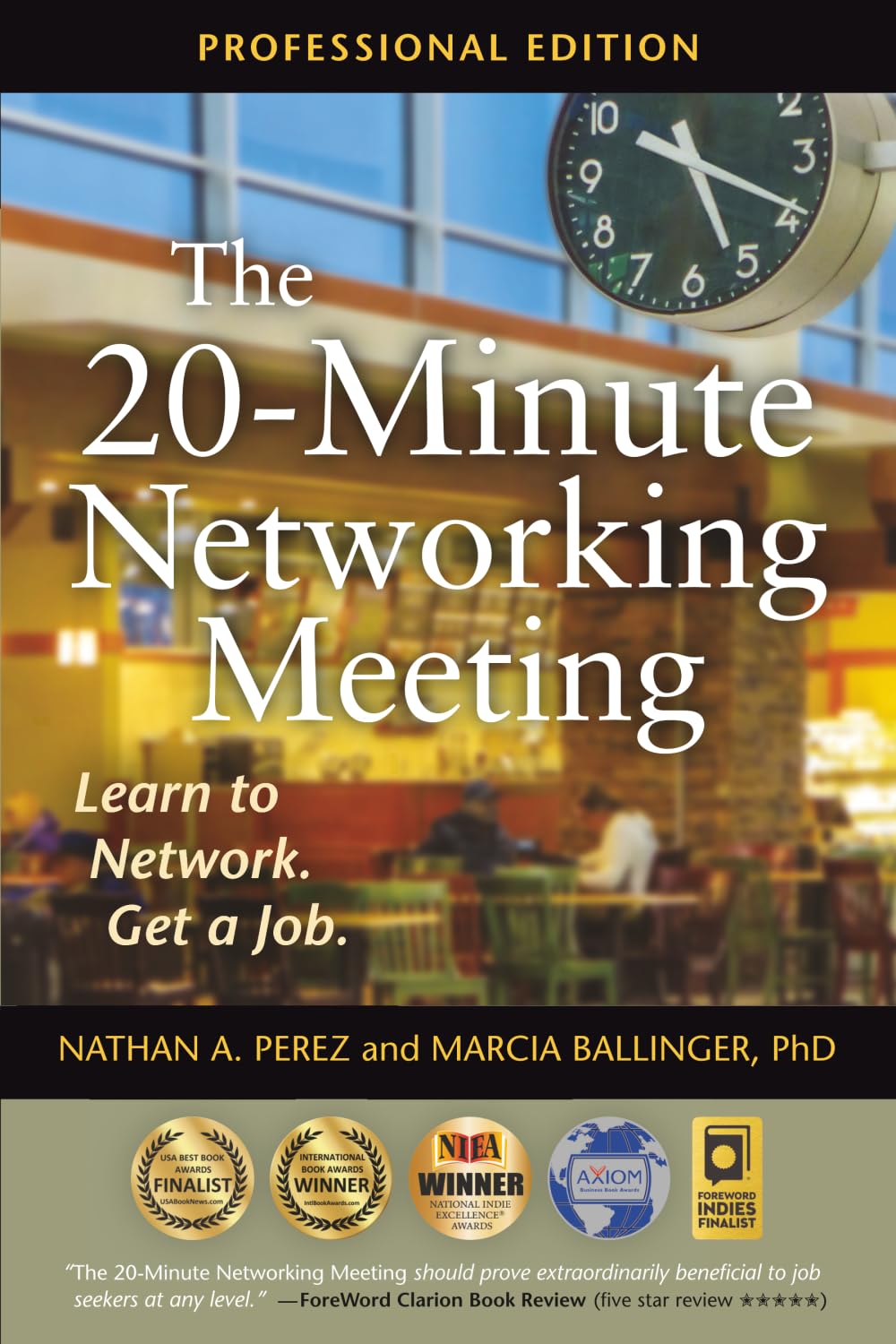 The 20-Minute Networking Meeting - Professional Edition: Learn to Network. Get a Job. Business, Finance & Career