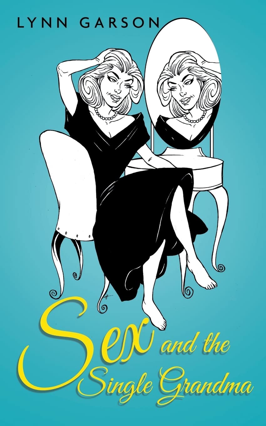 Sex and the Single Grandma Memories