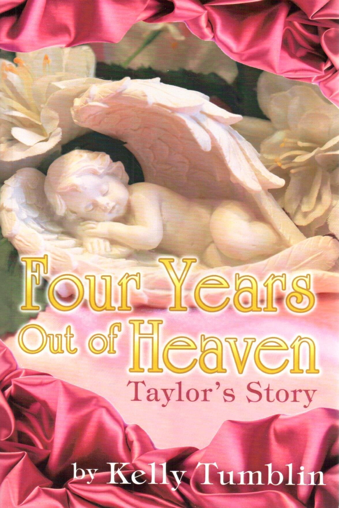 Four Years Out of Heaven: Taylor's Story Memories