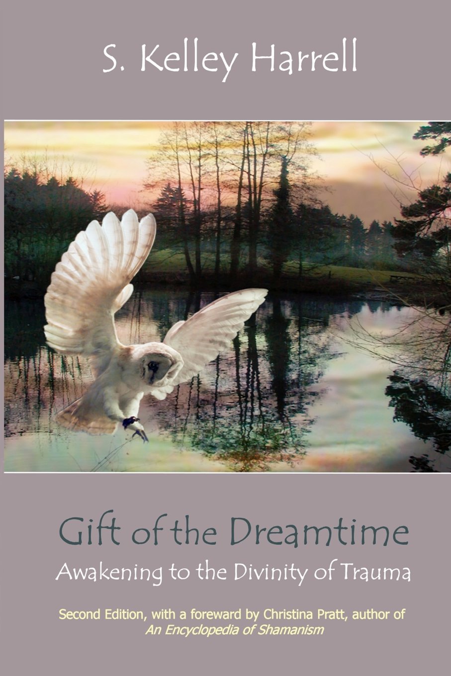 Gift of the Dreamtime: Awakening to the Divinity of Trauma Religion & Esotericism