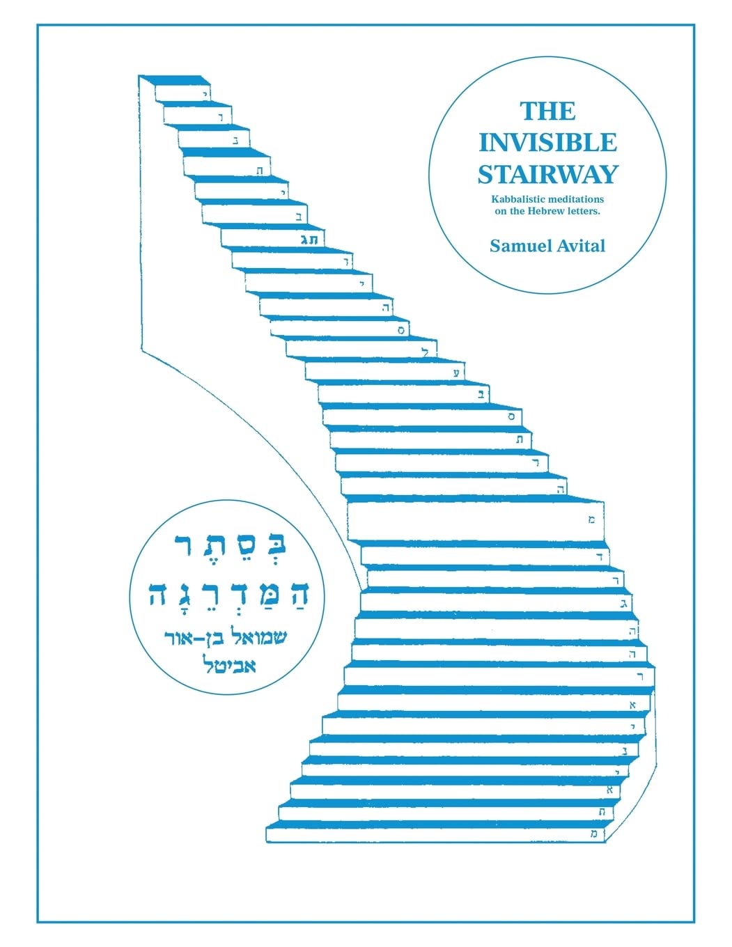 The Invisible Stairway: Kabbalistic Meditations on The Hebrew Letters Religion & Esotericism