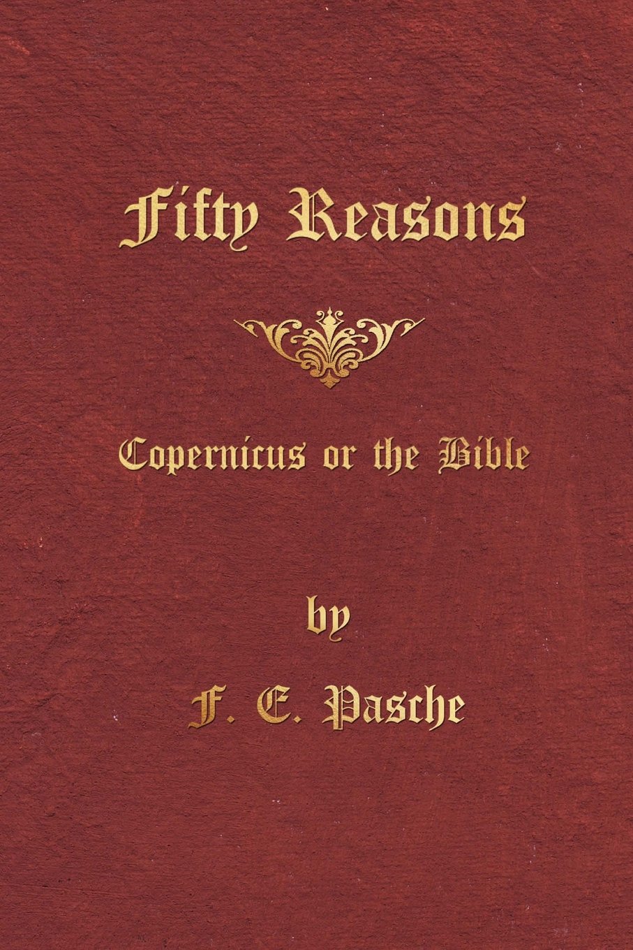 Fifty Reasons: Copernicus or the Bible Religion & Esotericism