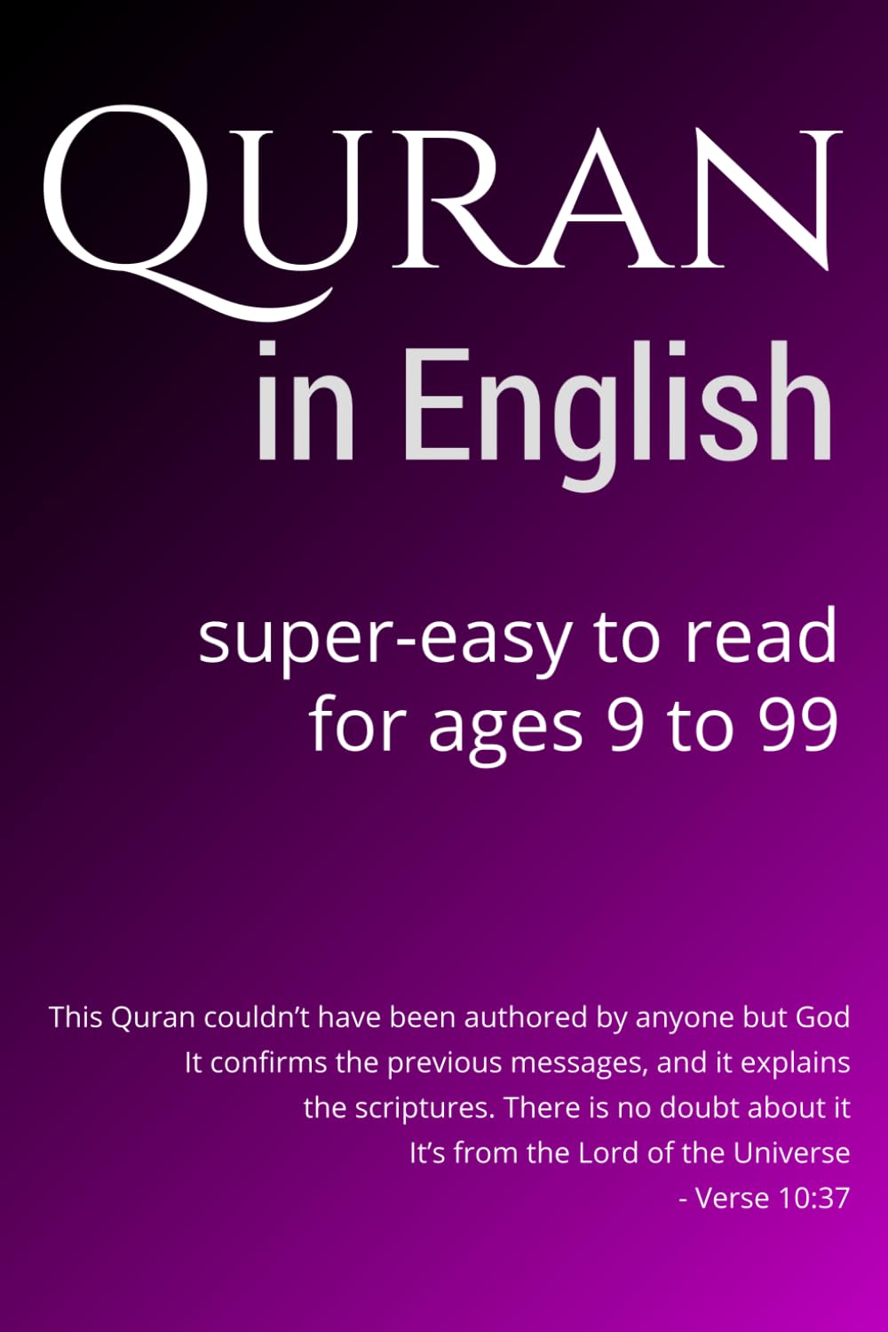 Quran in English: Super-Easy to Read. For ages 9 to 99. Philosophy