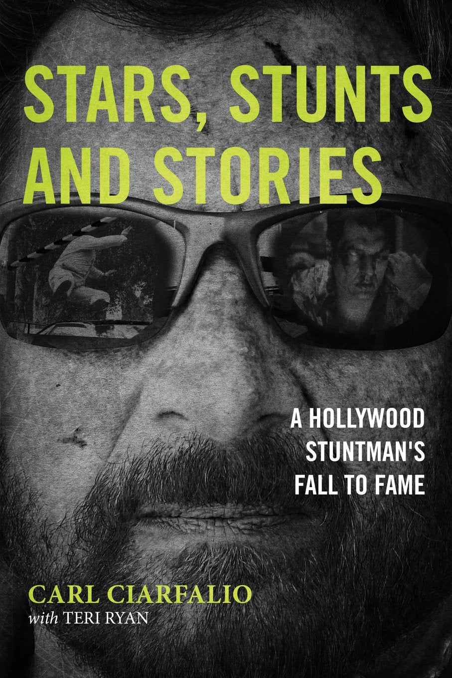 Stars, Stunts and Stories: A Hollywood Stuntman's Fall to Fame Film, Art & Culture