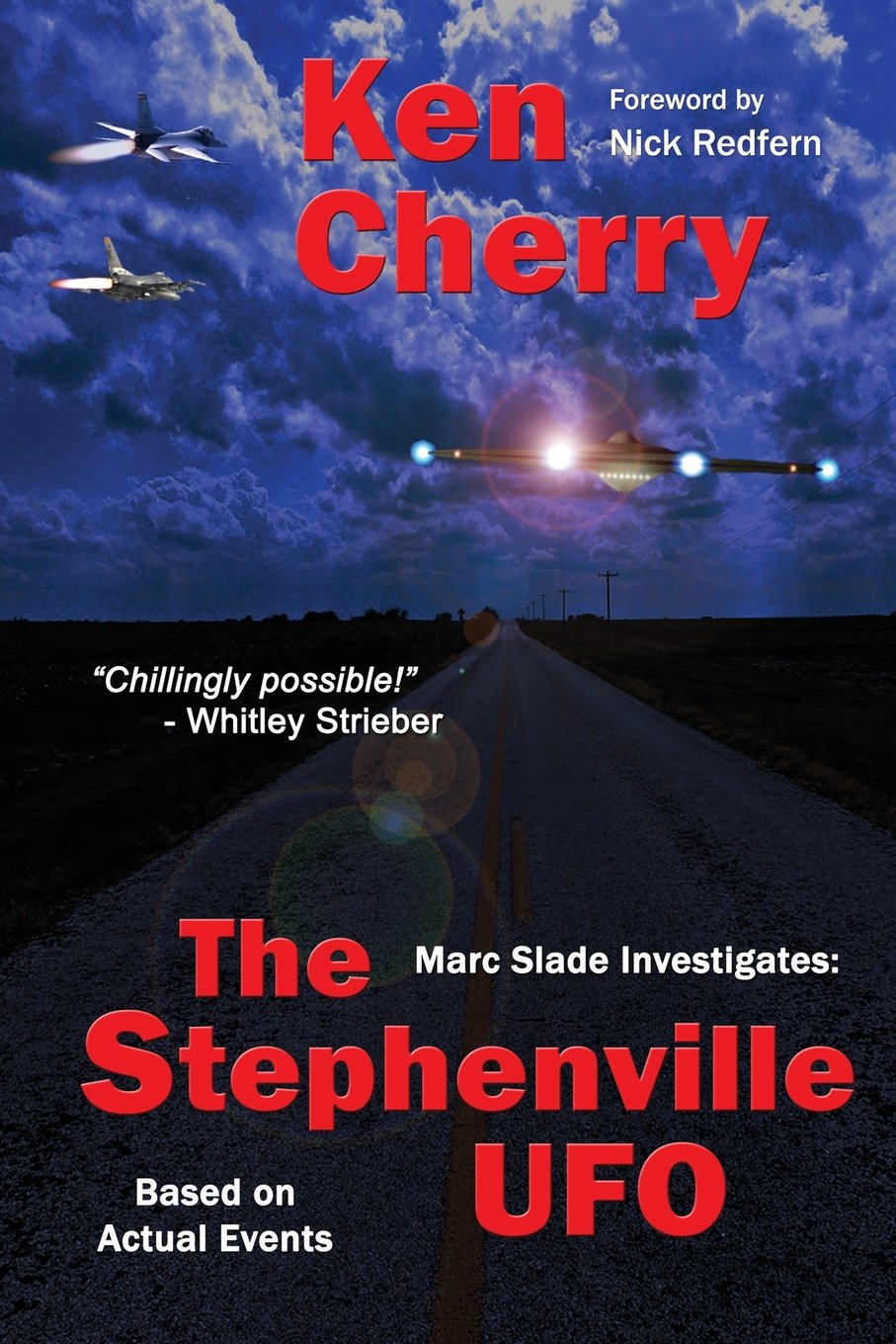 Marc Slade Investigates: The Stephenville UFO Action & Adventure